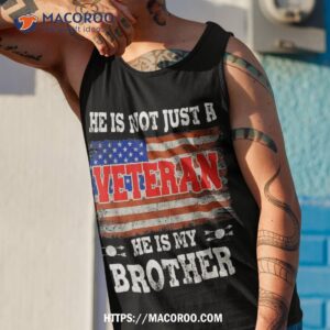 veteran he is my brother american flag veterans day gift shirt tank top 1