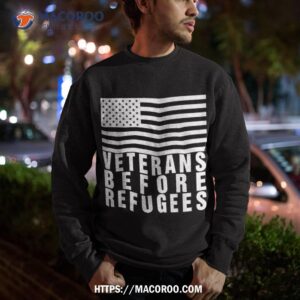 veterans before refugees day shirt sweatshirt