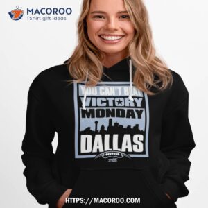 Victory Monday – You Can’t Beat Dallas T Shirt