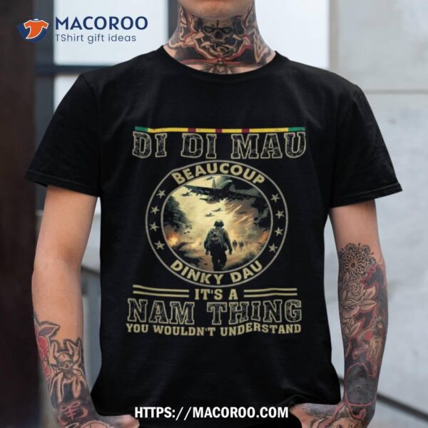 Vietnam Veteran Di Mau, War Memory, Memorial Day Shirt