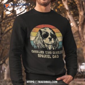 vintage cavalier king charles spaniel dad dog father s day shirt sweatshirt