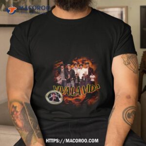 Viva La Vida Shirt