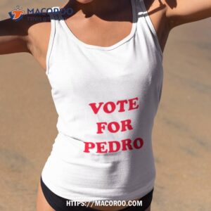 vote for pedro classic shirt tank top 2