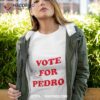 Vote For Pedro Classic Shirt