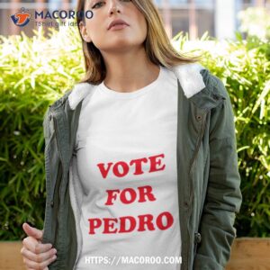 vote for pedro classic shirt tshirt 4