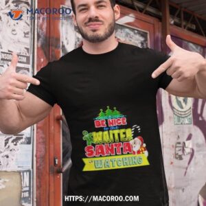 Waiter Santa Is Watching Idea Shirt