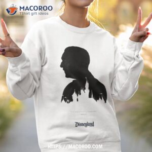 Walter Elias Disney To All Who Come To This Happy Palace Welcome Disneyland Disney100 T Shirt 3 walter elias disney to all who come to this happy palace welcome disneyland disney100 t shirt sweatshirt 2