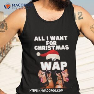 wap all i want for christmas is wap tiktok shirt tank top 3