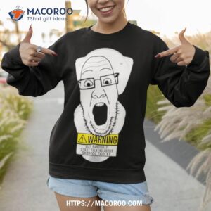 warning may randomly start talking about skibidi toilet shirt sweatshirt