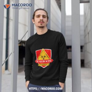 warroom pandemic shirt sweatshirt 1