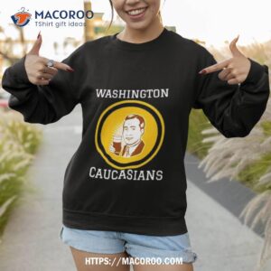 Washington Caucasians Funny Football Shirt 3 washington caucasians funny football shirt sweatshirt 1