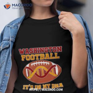 Washington Football It’s In My Dna Shirt