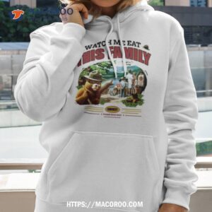 Watch Me Eat This Family Smokey Shirt