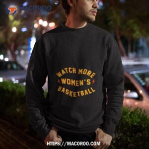 watch more women s basketball golden state edition t shirt sweatshirt