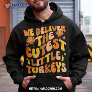 we deliver the cutest little turkeys l amp d nurse thanksgiving shirt hoodie