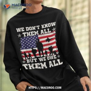 we don t know them all but owe veterans day shirt sweatshirt