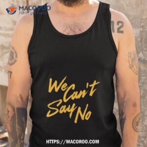 we go dayglow we can t say no shirt tank top