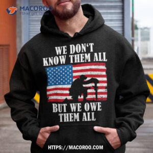 We Owe Them All | Veterans Day Partiotic Flag Military Shirt