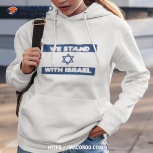 We Stand With Israel Shirt