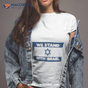 We Stand With Israel Shirt