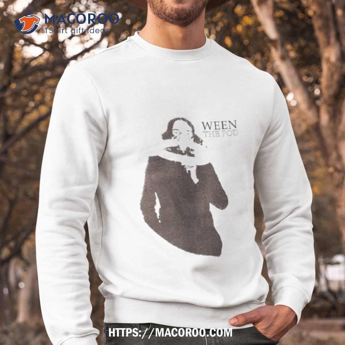 Ween The Pod Shirt Ween The Pod Shirt