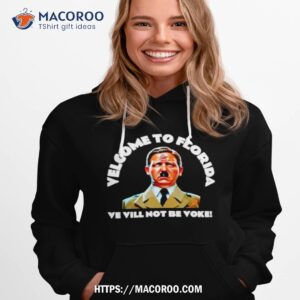 Welcome To Florida Ve Vill Not Be Voke Shirt