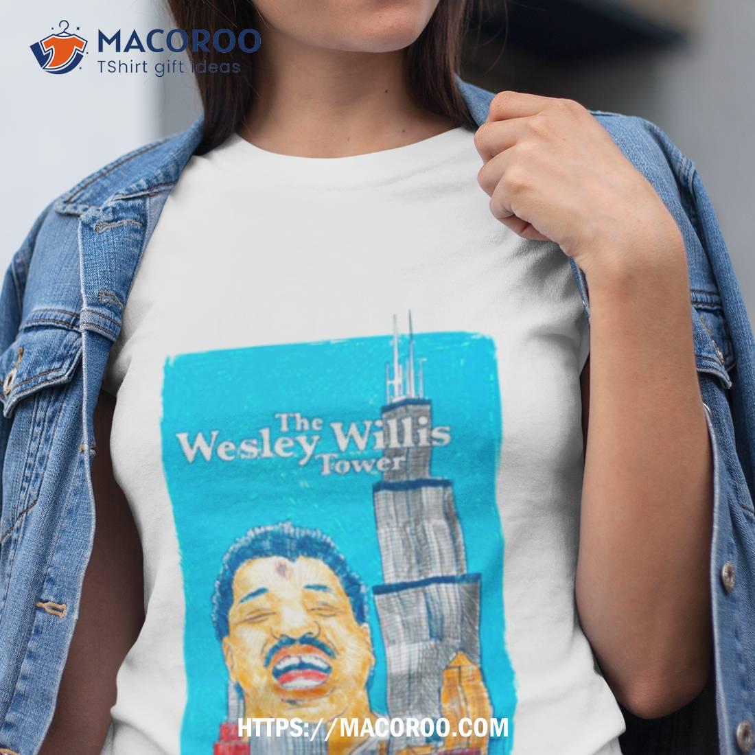 Wesley Willis The Wesley Willis Tower Shirt Wesley Willis The Wesley Willis Tower Shirt