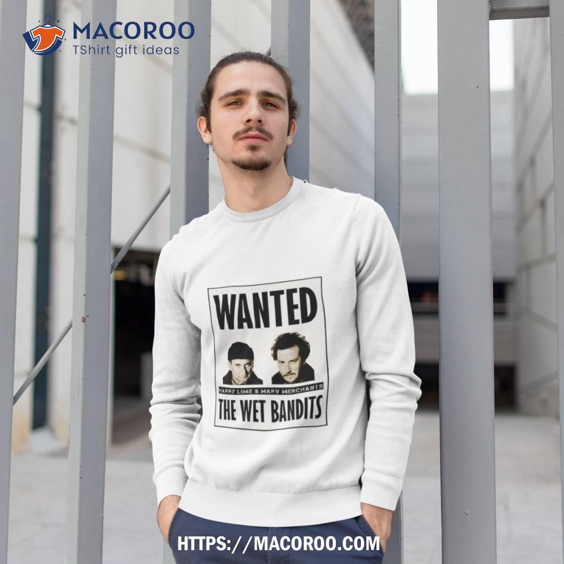 Wet Bandits Wanted Criminals Home Alone Shirt Wet Bandits Wanted Criminals Home Alone Shirt