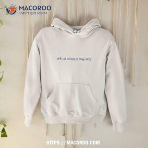 What About Wendy Shirt