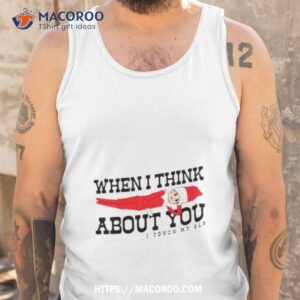 When I Think About You I Touch My Elf Shirt 3 when i think about you i touch my elf shirt tank top