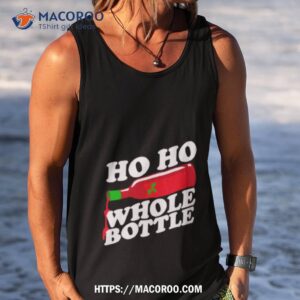 whisky ho ho whole bottle shirt tank top