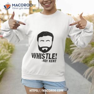 whistle roy kent shirt sweatshirt 1