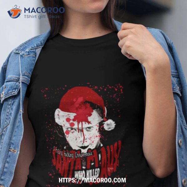 Who Killed Santa Claus Christmas 2023 Shirt