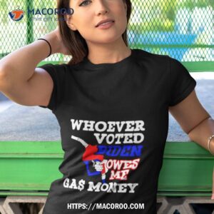 whoever voted biden owes me gas money usa flag shirt tshirt 1