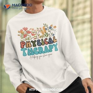 wildflowers floral physical therapy pt therapist shirt sweatshirt