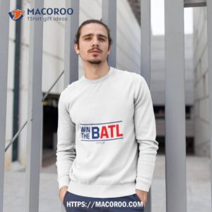 win the batl shirt sweatshirt 1