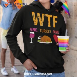 wine turkey family funny thanksgiving shirt hoodie