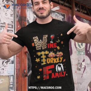 Wine Turkey Family Shirt Wtf Funny Thanksgiving Day