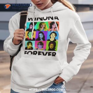 winona forever everyone winona ryder shirt hoodie 3