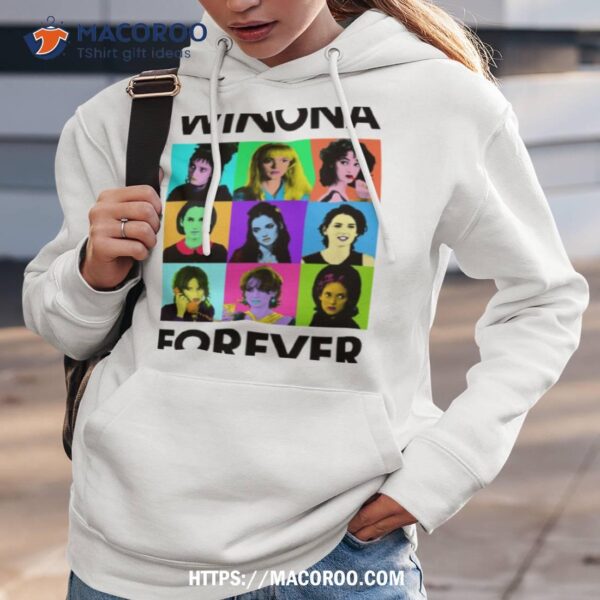 Winona Forever Everyone Winona Ryder Shirt