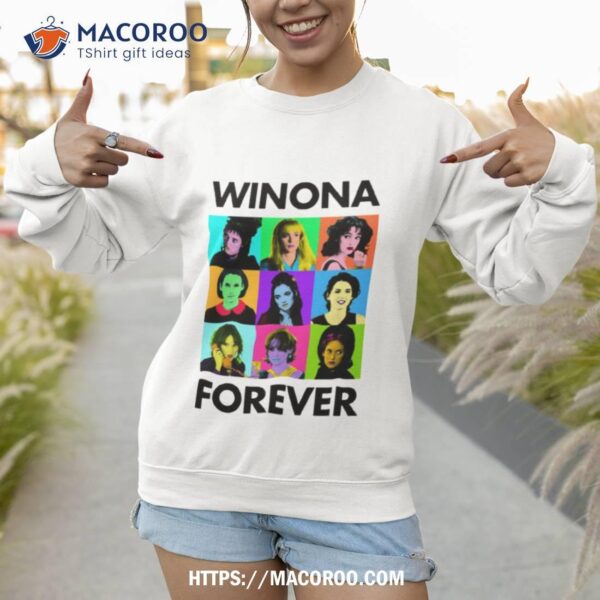 Winona Forever Everyone Winona Ryder Shirt