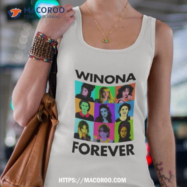 Winona Forever Everyone Winona Ryder Shirt