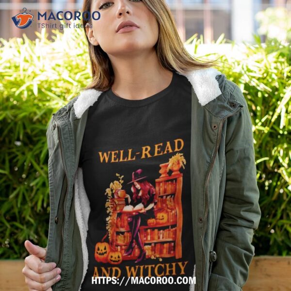 Witch Well Read And Witchy Halloween Shirt