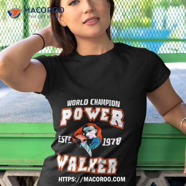 World Champion Power Walker Michael Myers Est 1978 Shirt