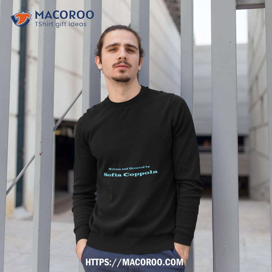 Written And Directed By Sofia Coppola Shirt Written And Directed By Sofia Coppola Shirt