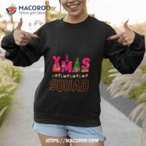 xmas squad cute christmas 2023 shirt sweatshirt