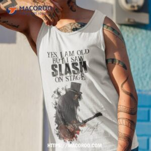 yes i am old but i saw slash on stage signature shirt tank top 1