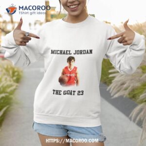 zac efron michael jordan the goat 23 shirt sweatshirt