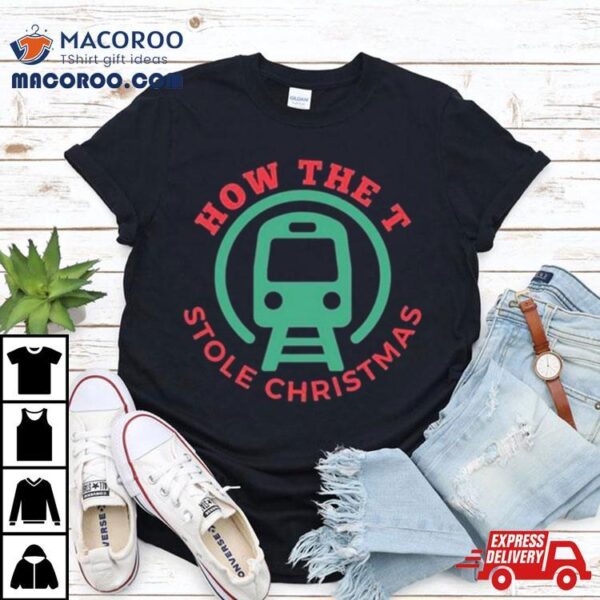 2023 How The T Stole Christmas Tshirt