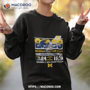 2023 Michigan Beat Penn State Michigan Wolverines 24 15 Helmet Sweatshirt 2